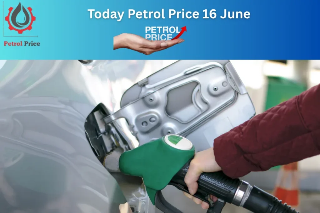 Today Petrol Price 16 June 