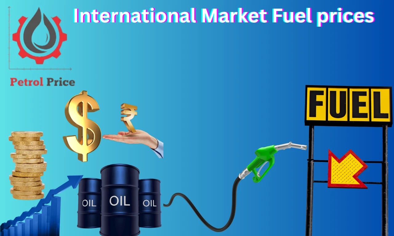 International Market Fuel prices