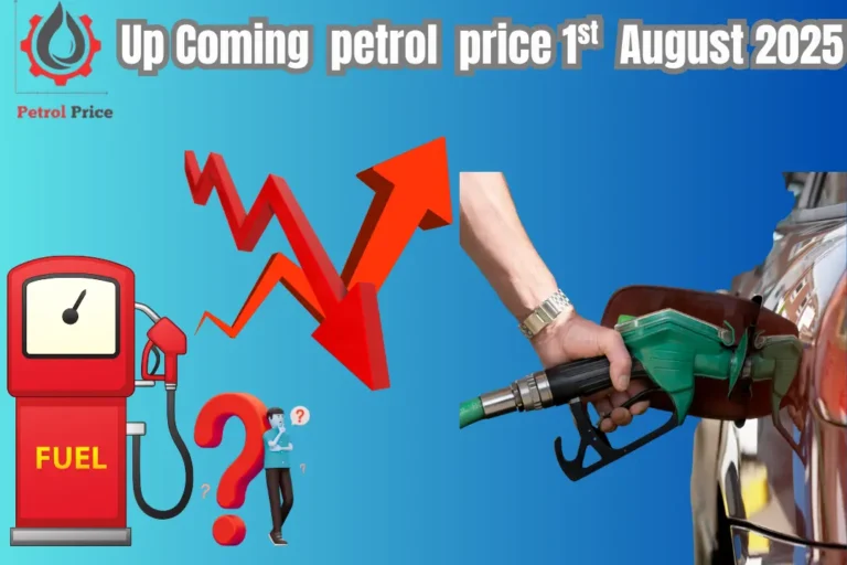 Upcoming Petrol Price 1st August 2025