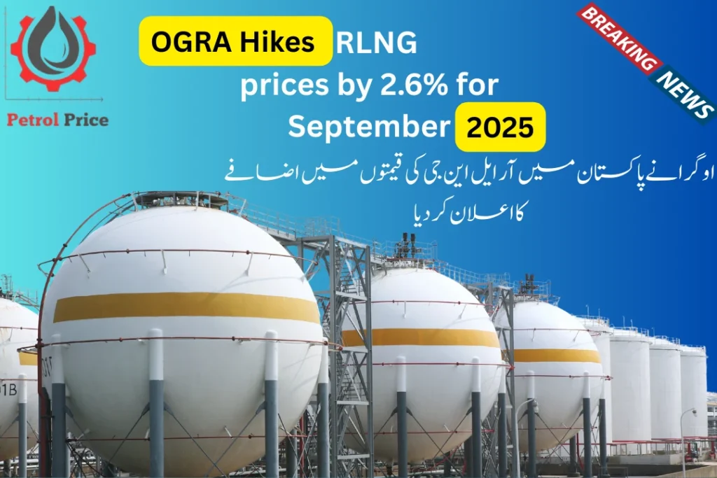 OGRA Raise RLNG Prices by Up to 2.6% for September 2025