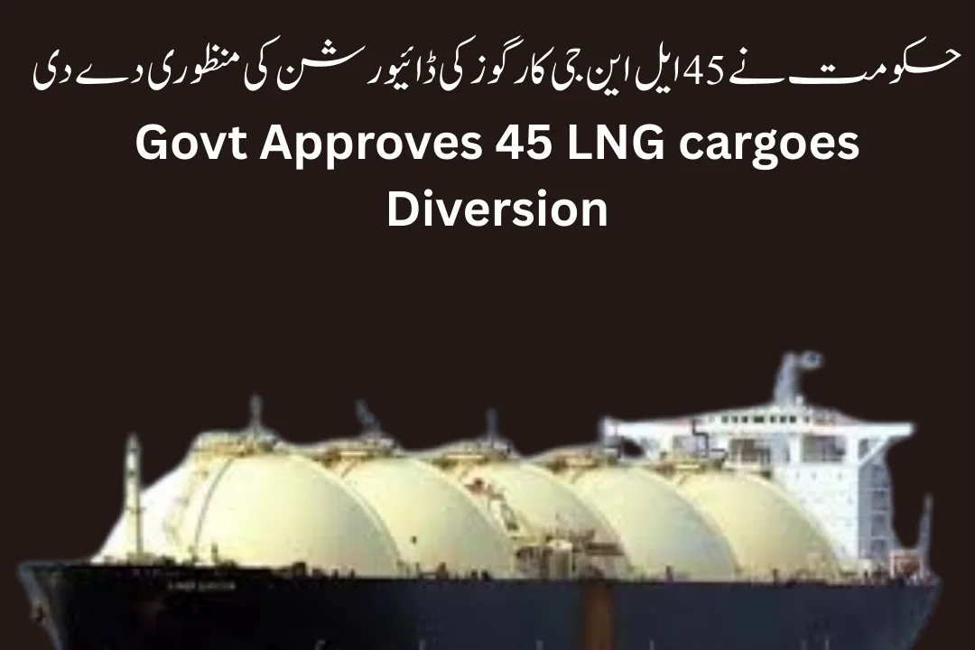 Govt Approves 45 LNG Cargoes Diversion