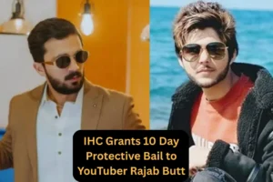 IHC Grants 10 Day Protective Bail to YouTuber Rajab Butt and TikToker Nadeem Nani Wala
