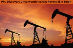 PPL Discovers Unconventional Gas Potential in Sindh