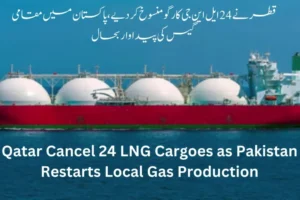 Qatar Cancels 24 LNG Cargoes as Pakistan Restarts Local Gas Production.