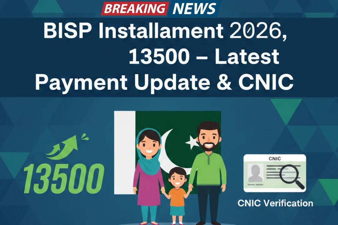BISP Installment 2026,13500 – Latest Payment Update & CNIC 