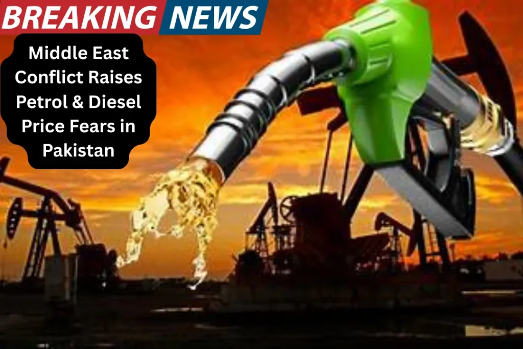 Middle East Conflict Raises Petrol & Diesel Price Fears in Pakistan