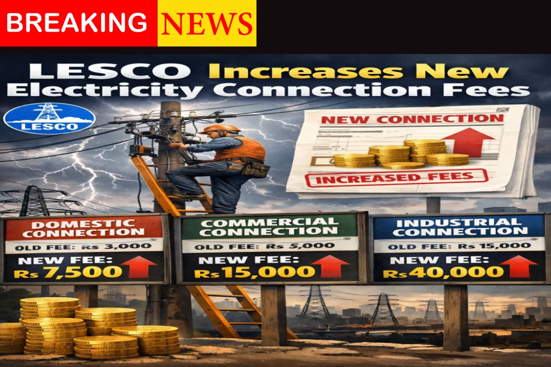 LESCO Increases New Electricity Connection Fees